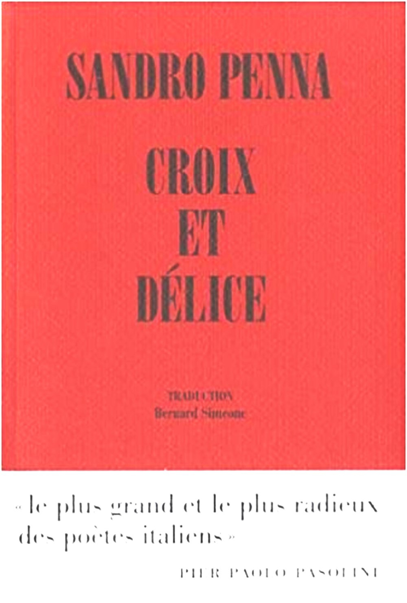 Sandro Penna  Croix et délice