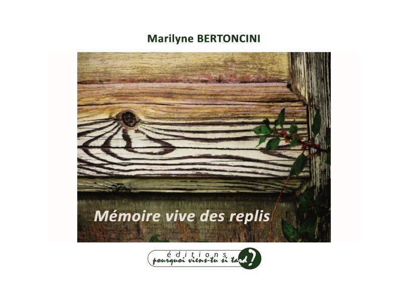 Marilyne Bertoncini  Mémoire vive des replis