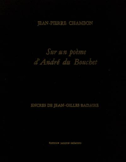 Jean-Pierre Chambon  Sur un poème d'André du Bouchet