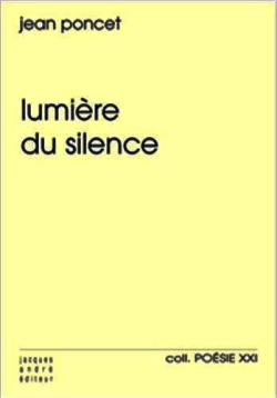 Jean Poncet  Lumière du silence