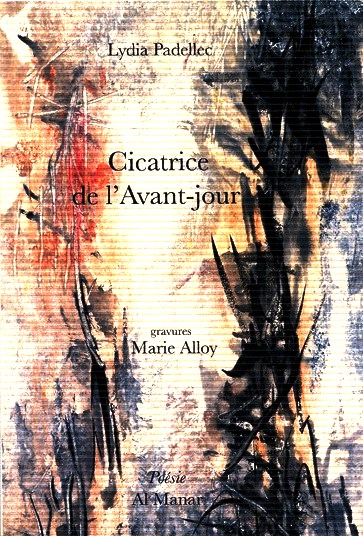 Lydia Padellec  Cicatrice de l'Avant-jour