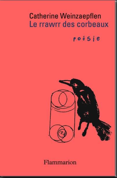 Catherine Weinzaepflen  Le Rrawrr des corbeaux