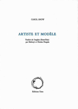 Carol Snow, Artiste et Modèle, Éditions Unes, 2019. Carol Snow