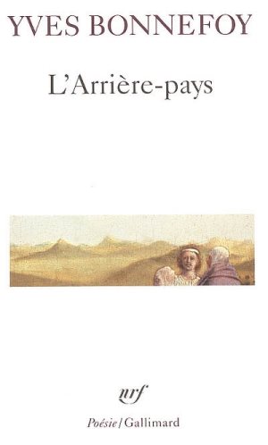 Yves Bonnefoy  L'Arrière-Pays