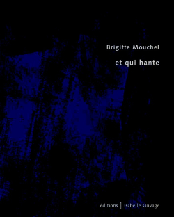 Brigitte Mouchel  Et qui hante