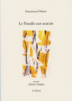 Emmanuel Moses, Le Paradis aux acacias, Al Manar, 2018. Paradis-aux-acacias001