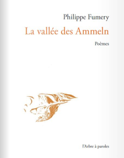 Philippe Fumery, La Vallée des Ammeln, L’Arbre à paroles, 2016. Philippe Fumery