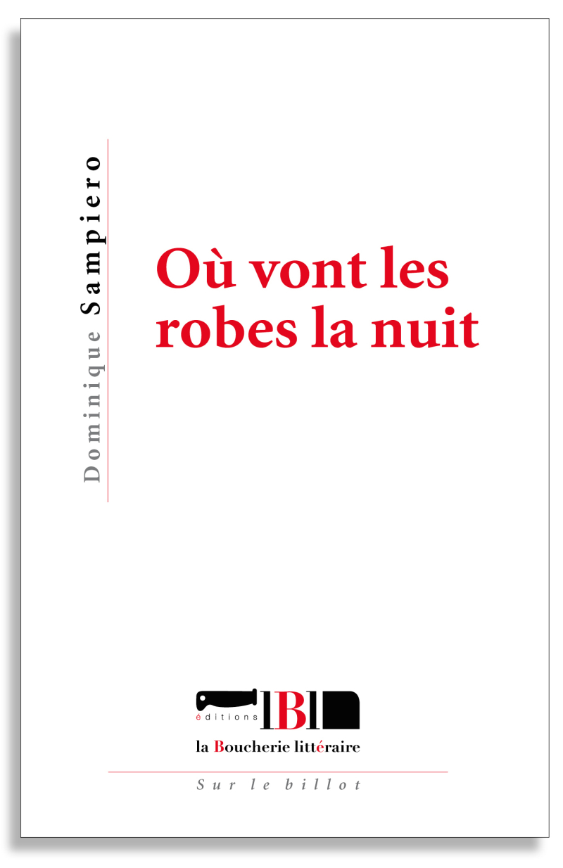 Dominique Sampiero  Où vont les robes la nuit