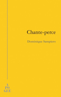 Dominique Sampiero, Chante-perce, Éditions Apogée, 2015. Chante-perce 5