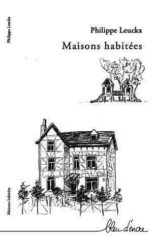 Philippe Leuckx  Maisons habitées