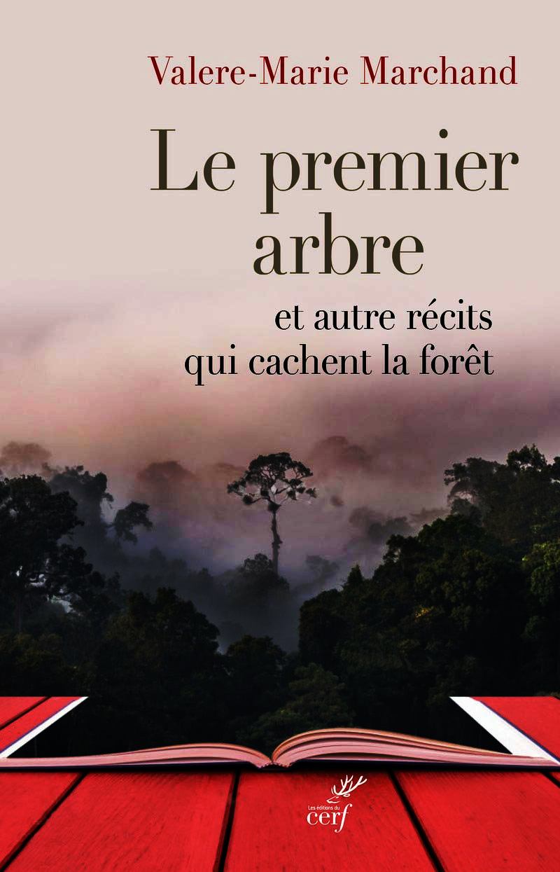 Valère-Marie Marchand  Le Premier Arbre