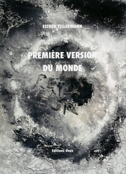 Esther Tellermann  Première vision du monde
