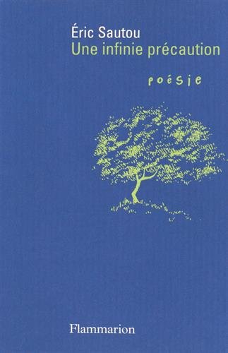 Eric Sautou  Une infinie précaution