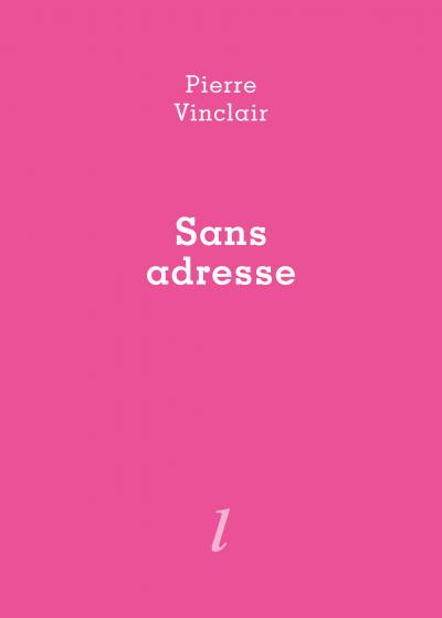 Pierre Vinclair  Sans adresse