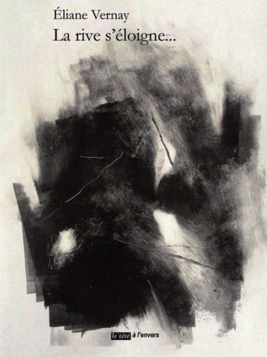 Eliane Vernay  La rive s'éloigne...