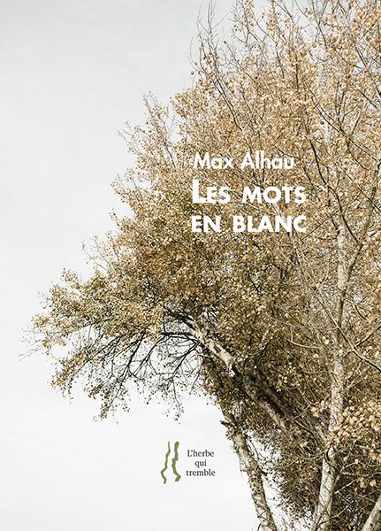 Max Alhau  Les Mots en blanc