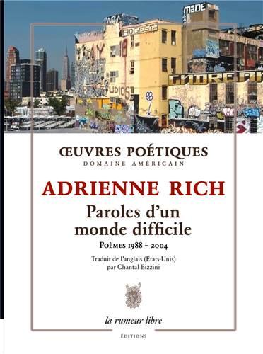 Adrienne Rich  Paroles d'un monde difficile