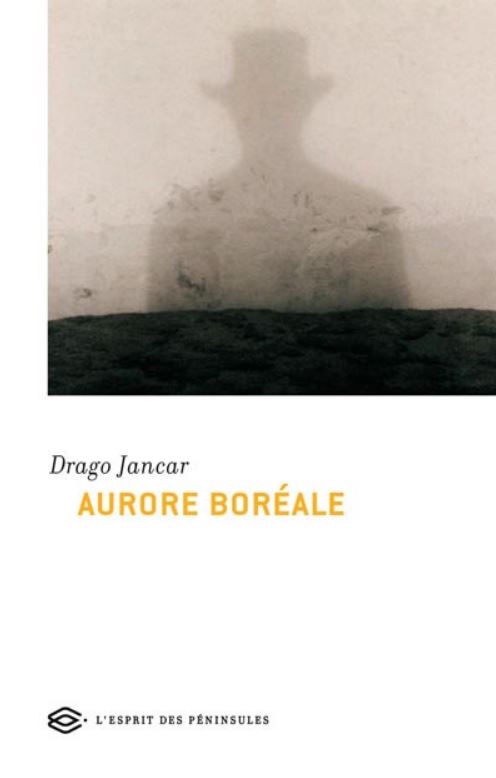 Drago Jancar  Aurore boréale
