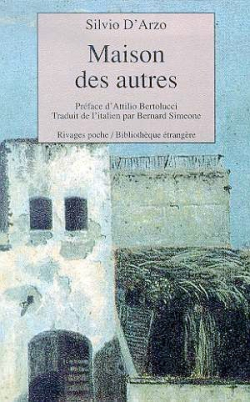 Silvio D’Arzo, Maison des autres, Rivages poche/Bibliothèque étrangère, 1992. Silvio d'Arzo Maison des autres