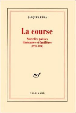 Jacques Réda, La Course, Gallimard, Collection Blanche, 1999. Jacques Réda La Course