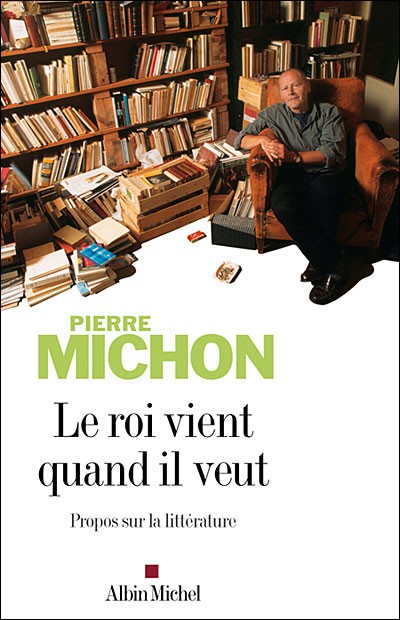 Pierre Michon  Le roi vient quand il veut