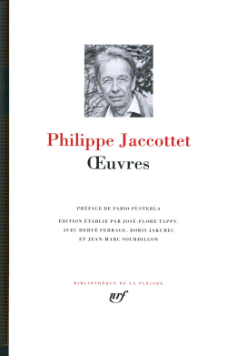 Philippe Jaccottet, Œuvres, éditions Gallimard, Bibliothèque de la Pléiade, 2014. Philippe Jaccottet La Pléiade
