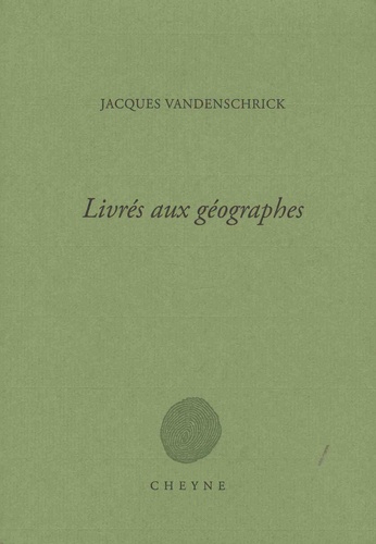 Jacques Vandenschrick  Livrés aux géographes