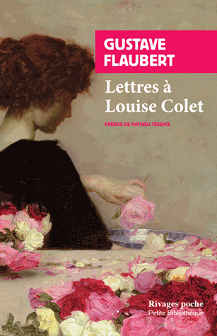 Gustave Flaubert  Lettres à Louise Colet