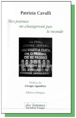 Patrizia Cavalli Mes poèmes ne changeront pas le monde Patrizia Cavalli Mes poèmes ne changeront pas le monde