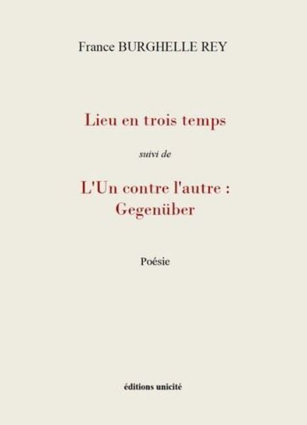 France Burghelle Rey  Lieu en trois temps