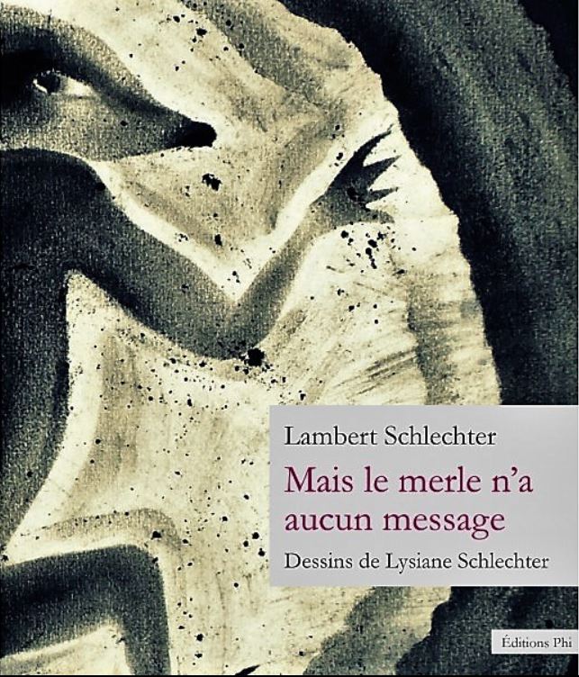 Lambert Schlechter  Mais le merle n'a aucun message 2