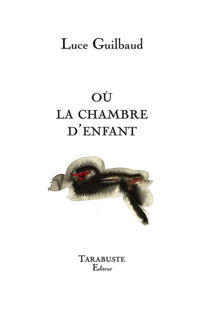 Luce Guilbaud  Où chambre d'enfant