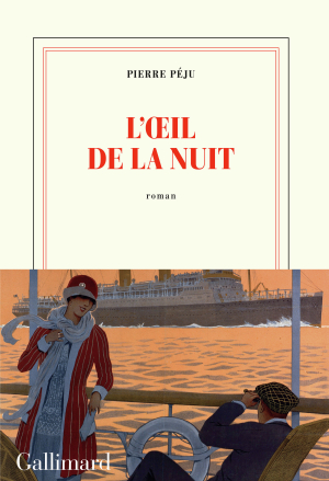 Pierre Péju, L’Œil de la nuit, éditions Gallimard, Collection Blanche, 2019. Pierre Péju L'Oeil de la nuit