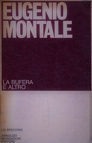 Eugenio Montale La bufera e altro, Arnoldo Mondadori Editore, 1957. Eugenio Montale La bufera e altro 3