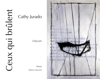 Cathy Jurado Ceux qui brûlent, éditions Musimot, 2021. Cathy Jurado Ceux qui brûlent 2.jpeg