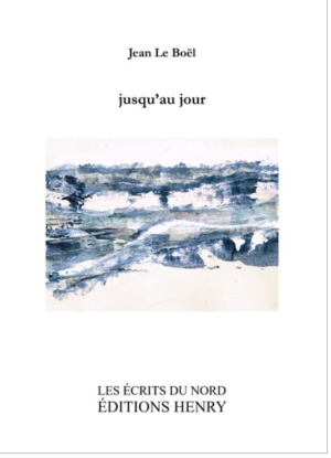 Jean Le Boël Jusqu'au jour Jean Le Boël Jusqu'au jour