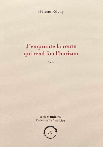 Helene Révay  J'emprunte la route qui rend fou l'horizon 3