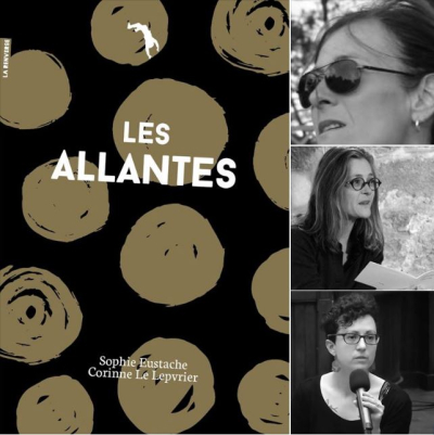 Sophie Eustache, Corinne Le Lepvrier, Les Allantes, éditions La Renverse, 2019. Les Allantes montage