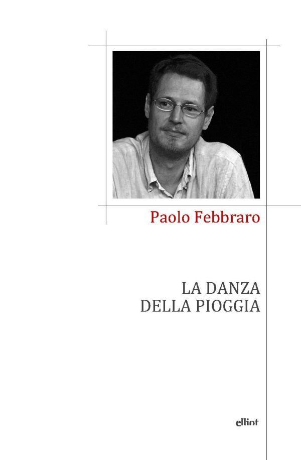 Paolo Febbraro  La danza della pioggia 2