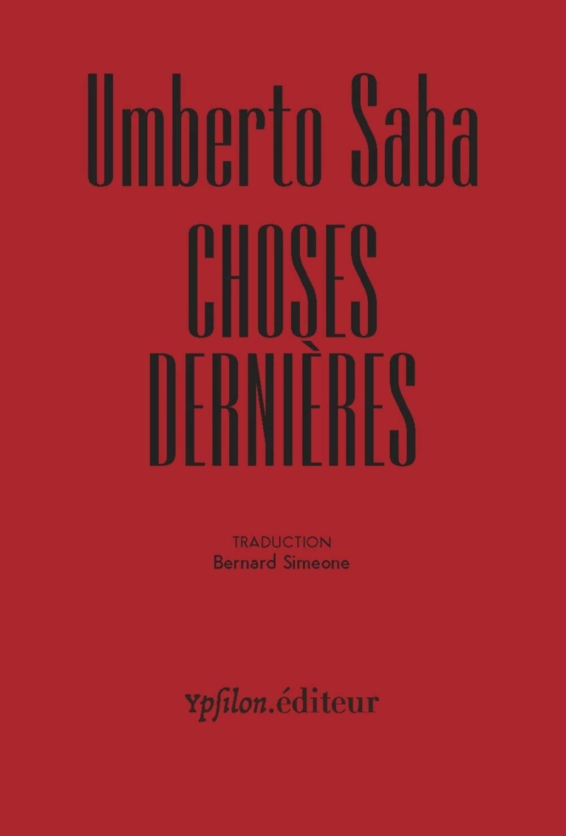 Umberto Saba  Choses dernières