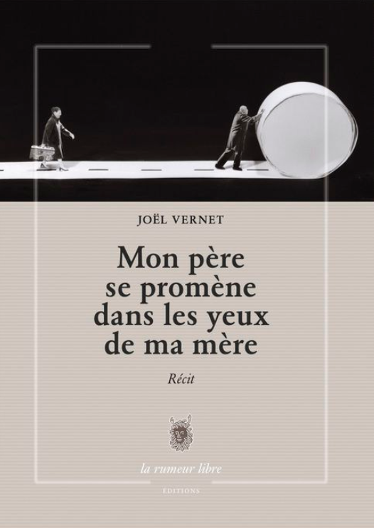 Joël vernet mon père se promène dans les yeux de ma mère 2