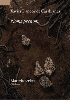 Xavier Dandoy de Casabianca, Noms prénoms Xavier Dandoy de Casabianca Noms prénoms