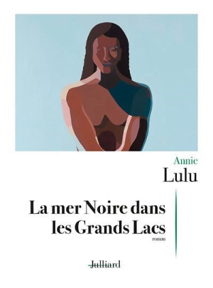 Annie Lulu La Mer Noire dans les Grands Lacs Annie Lulu La Mer Noire dans les Grands Lacs 2