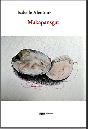Isabelle Alentour, Makapansgat, éditions La Tête à l’envers, 2021. Alentour 3