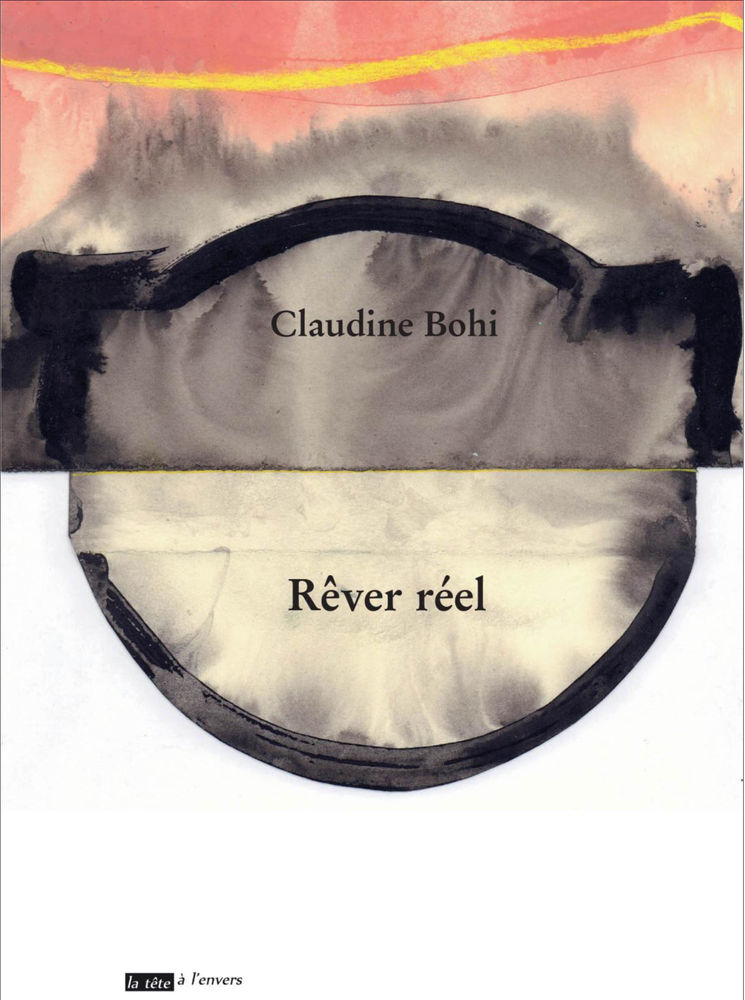Claudine Bohi  Rever réel