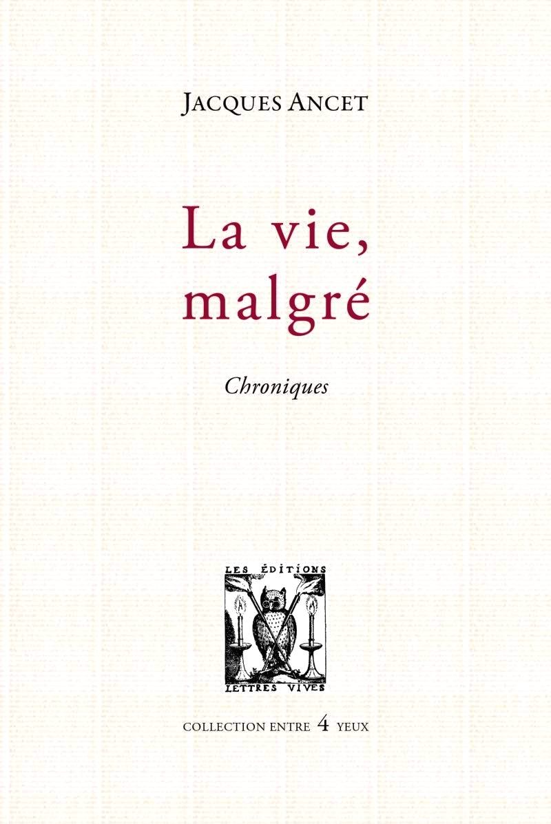 La Vie  malgré
