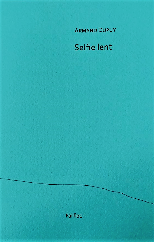 Armand Dupuy  Selfie lent 7