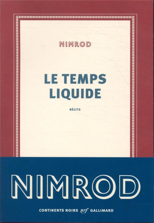 Nimrod  Le Temps liquide