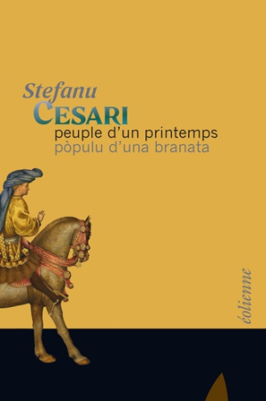Stephanu Cesari  Pòpulu d’una branata: Peuple d’un printemps. 
