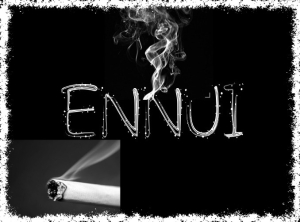 ENNUI ENNUI